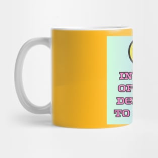 Funny quotes apparel 2 Mug